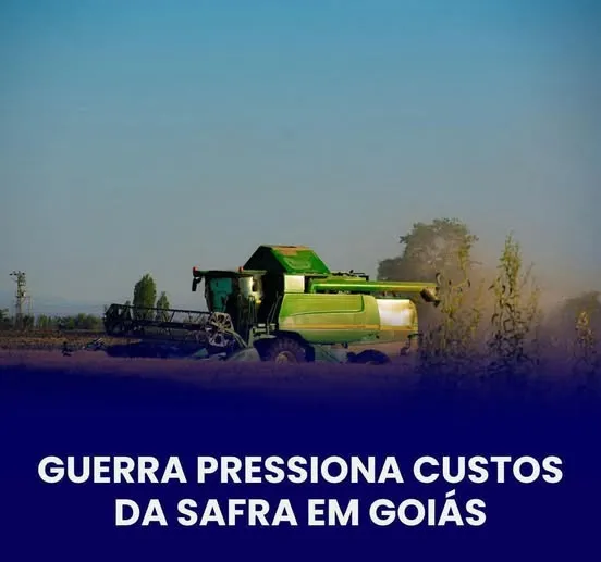 GUERRA PRESSIONA CUSTOS DA SAFRA EM GOIAS
