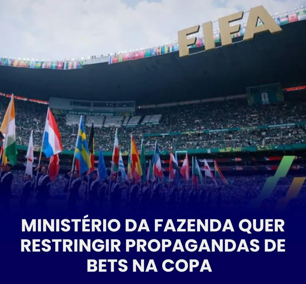 GOVERNO VAI RESTRINGIR PROPAGANDAS DE CASAS DE APOSTAS DURANTE A COPA DO MUNDO