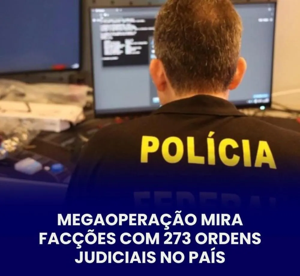 OPERAÇÃO NACIONAL CUMPRE 273 ORDENS JUDICIAIS CONTRA O CRIME ORGANIZADO EM 15 ESTADOS E NO DF