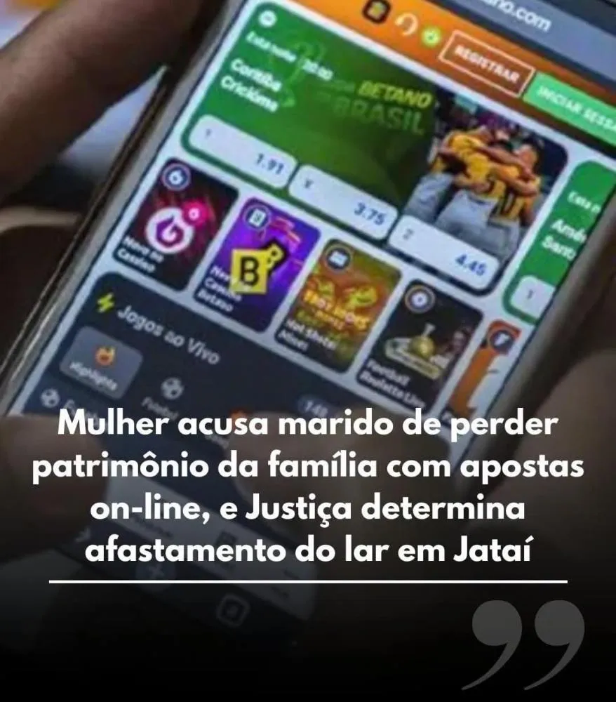JUSTIÇA AFASTA HOMEM DE CASA APÓS ESPOSA ACUSÁ-LO DE DILAPIDAR PATRIMÔNIO COM BETS E 'JOGO DO TIGRINHO'