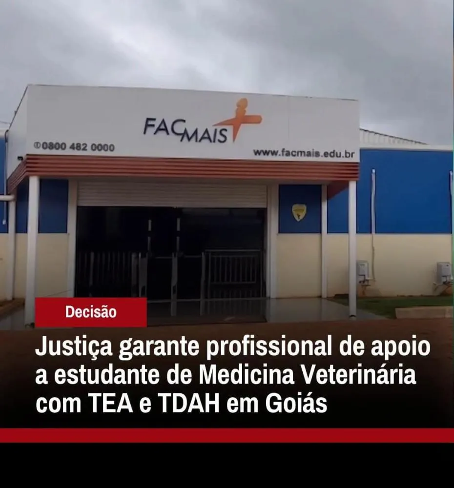 JUSTIÇA GARANTE PROFISSIONAL DE APOIO A ESTUDANTE DE VETERINÁRIA COM TEA E TDAH EM GOIÁS