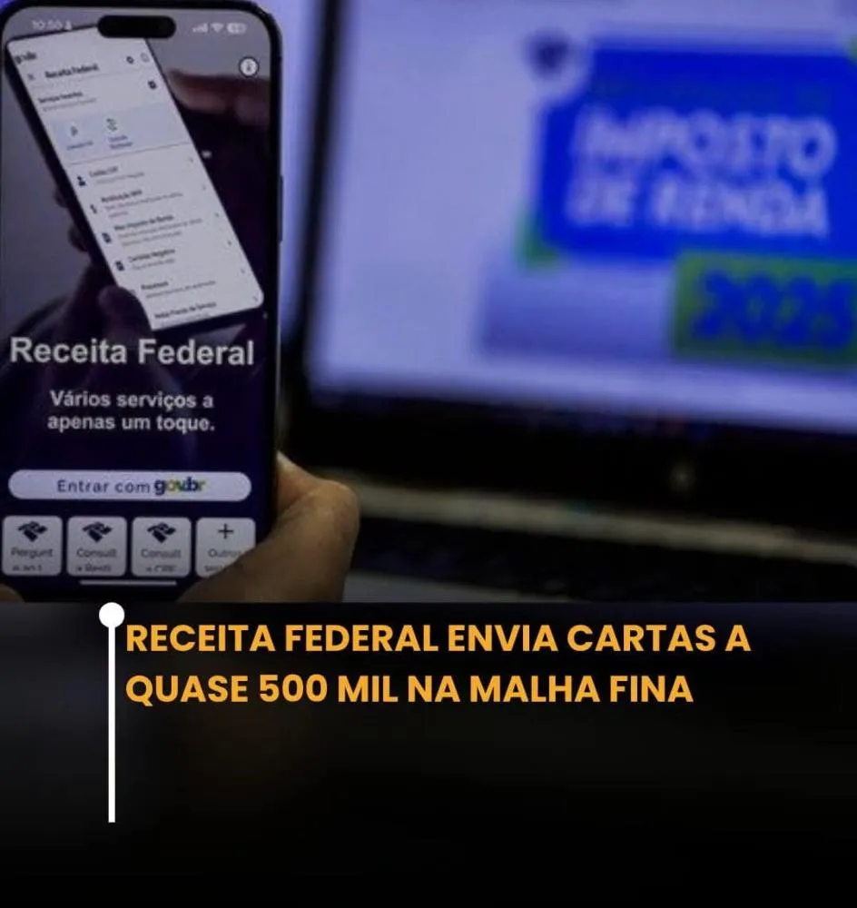 RECEITA FEDERAL ENVIA CARTAS A QUASE 500 MIL CONTRIBUINTES NA MALHA FINA