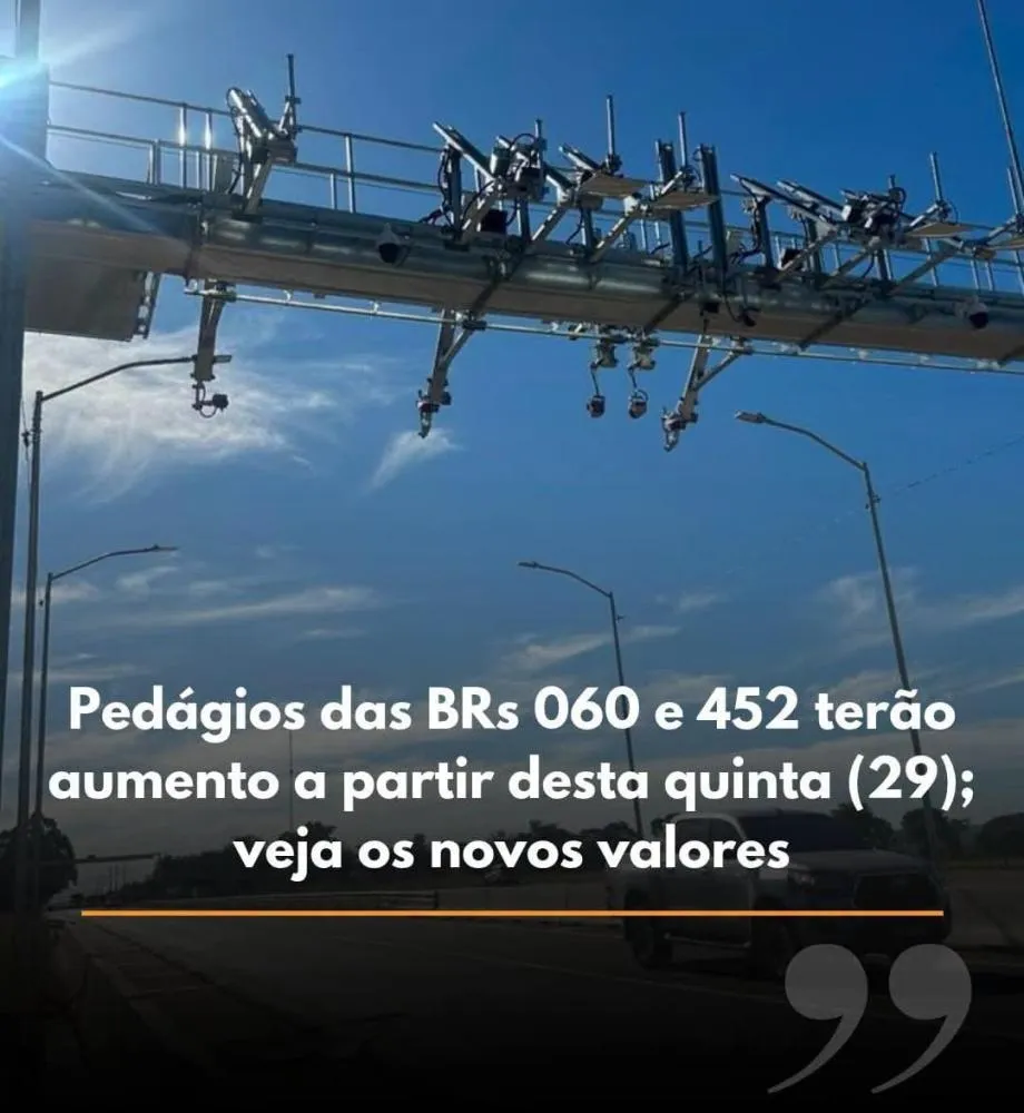 Pedágio fica mais caro nas BRs 060 e 452 a partir desta quinta-feira